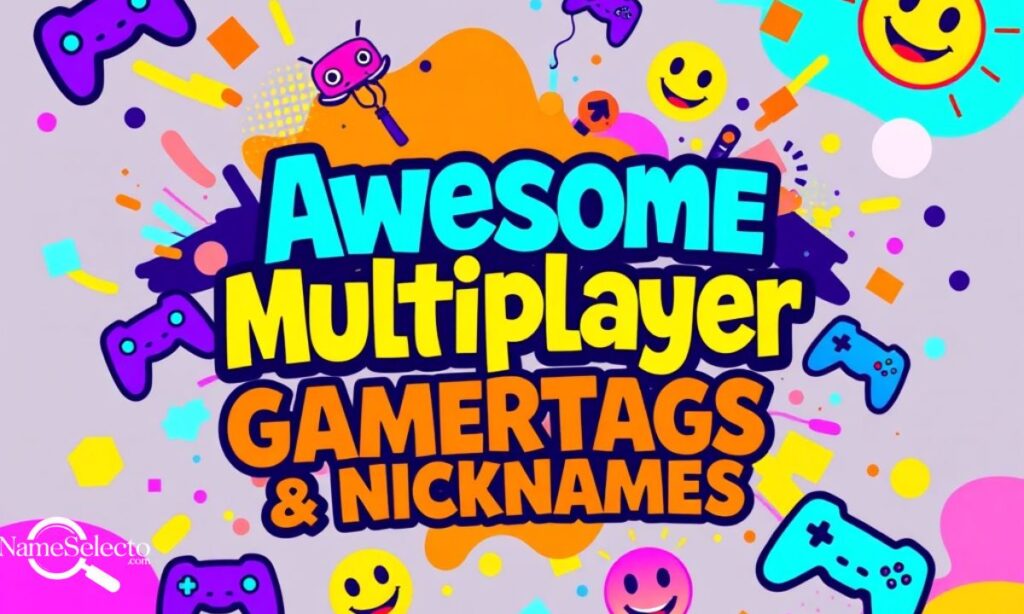 Awesome Multiplayer Gamertags & Nicknames