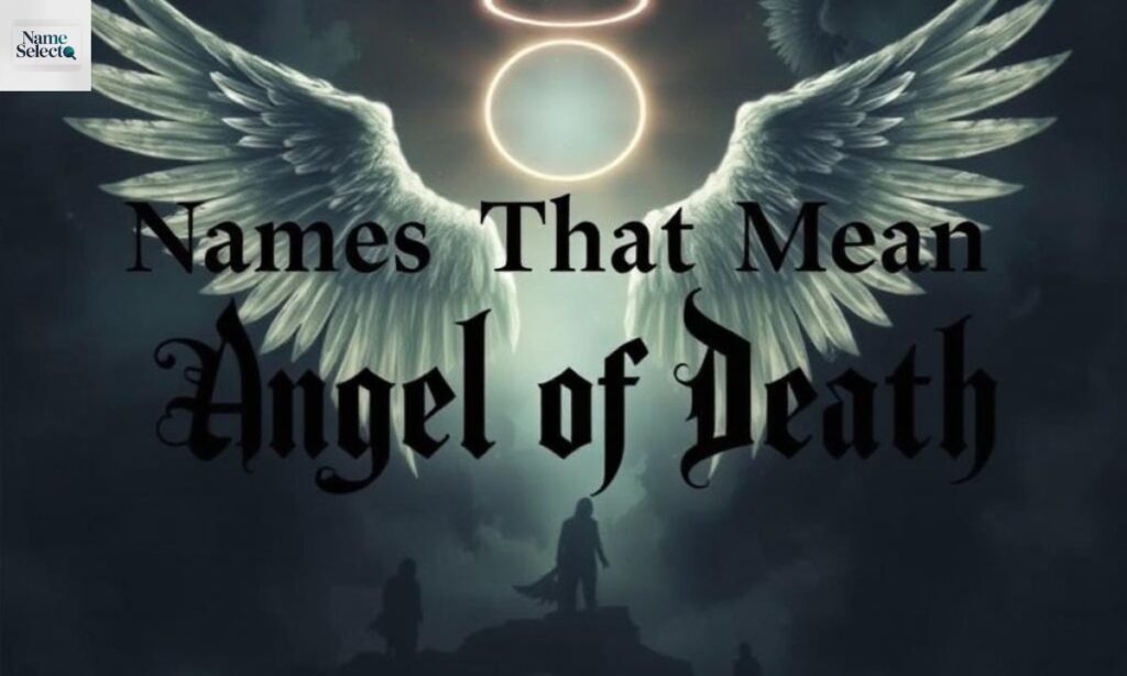 Names That Mean Angel of Death