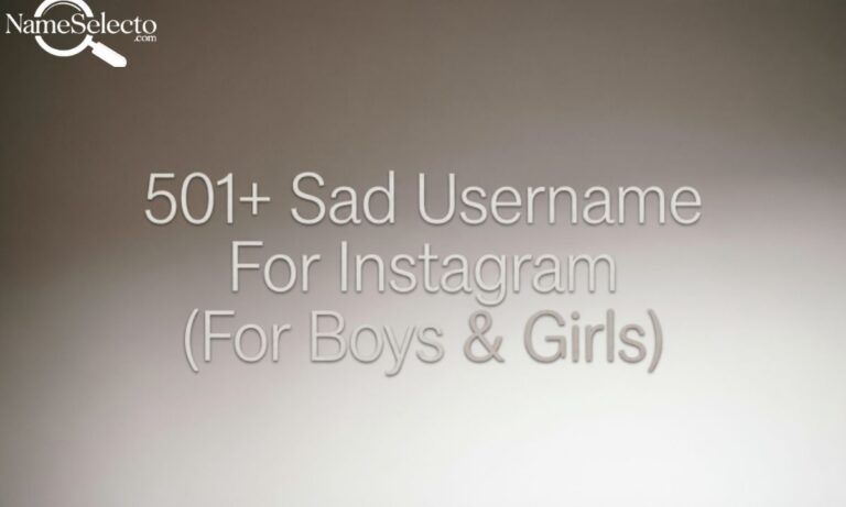 501+ Sad Username For Instagram (For Boys & Girls)