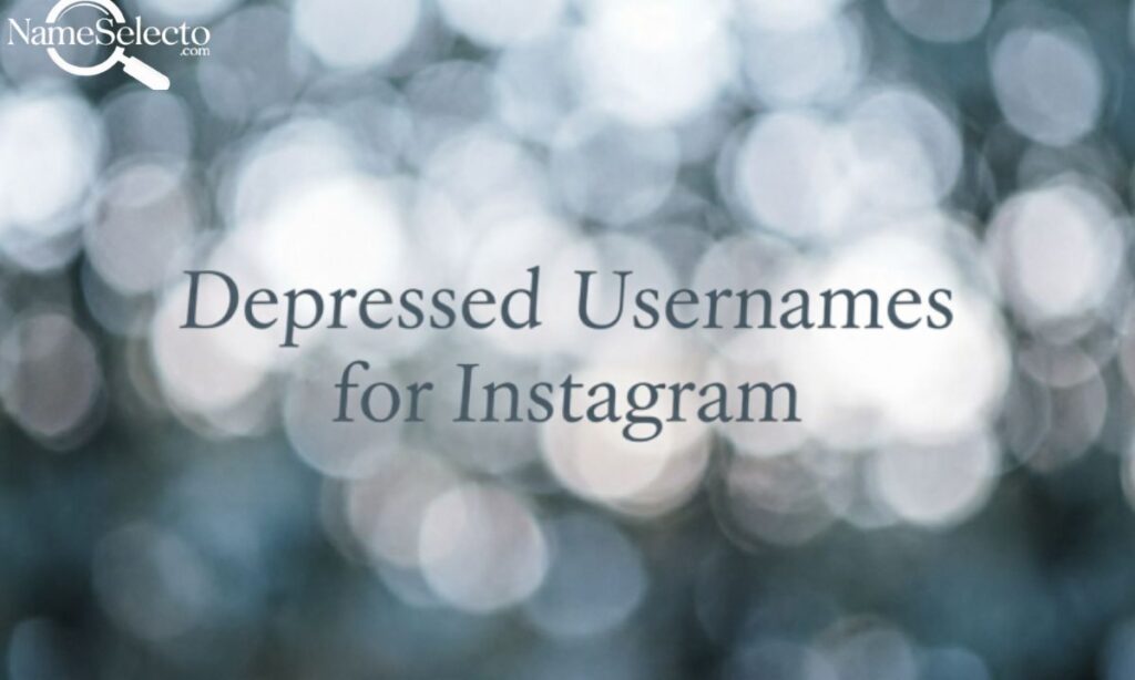 Depressed Usernames for Instagram