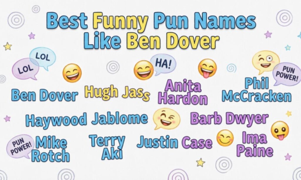 Best Funny Names Like Ben Dover