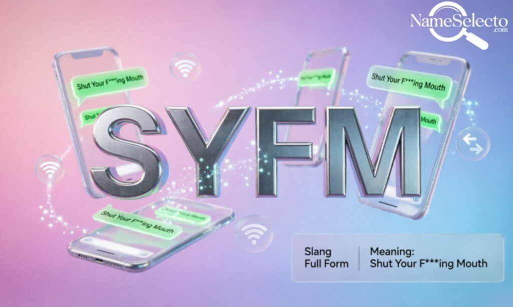 SYFM Meaning Slang Full Form